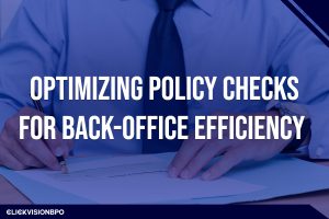 Optimizing-Policy-Checks-for Back-Office-Efficiency