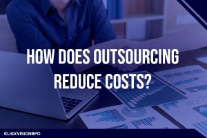 How Does Outsourcing Reduce Costs