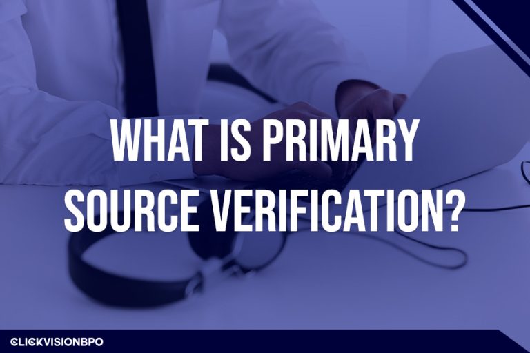 What Is Primary Source Verification?
