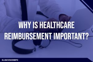 Why Is Healthcare Reimbursement Important