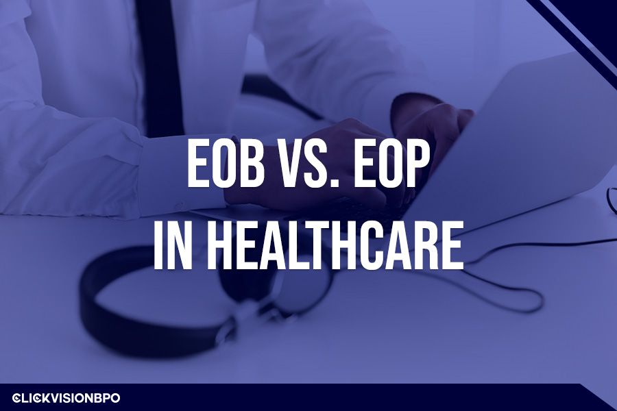 EOB vs EOP in Healthcare: A Side-by-Side Comparison