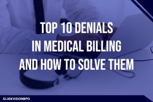 Top 10 Denials in Medical Billing And How To Solve Them