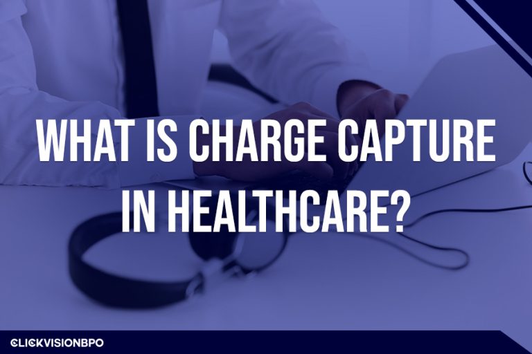 What Is Charge Capture in Healthcare?