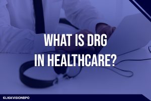 What Is DRG in Healthcare