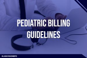 Pediatric Billing Guidelines