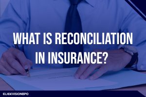 What Is Reconciliation in Insurance