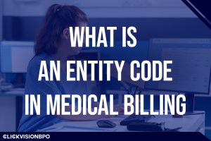 What Is an Entity Code in Medical Billing?